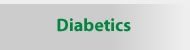 Diabetics